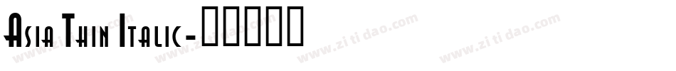 Asia Thin Italic字体转换